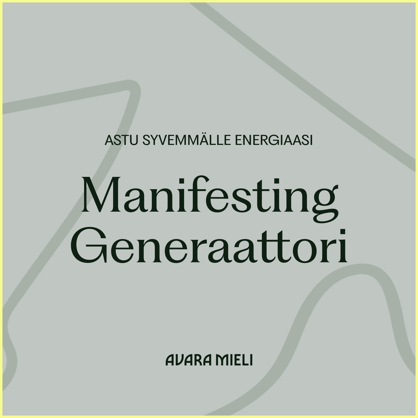 Manifesting Generaattori – Astu syvemmälle energiaasi